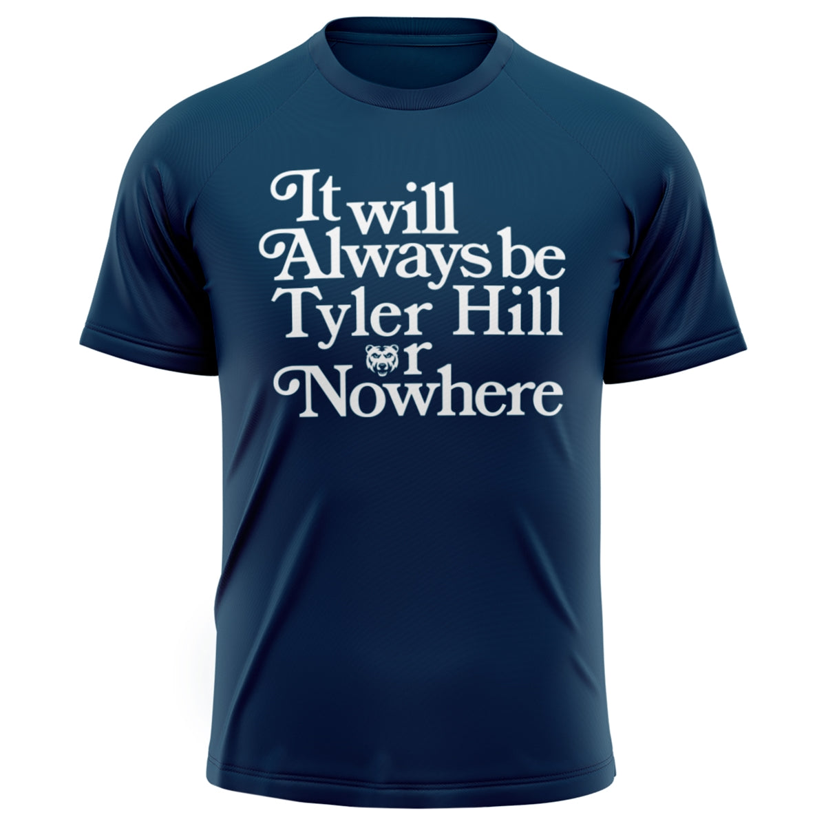 Navy blue t-shirt with white text reading It will Always be Tyler Hill or Nowhere with a bear icon